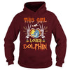 Image of This Girl Loves Dolphin Halloween