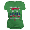 Image of I Hate Being This Sexy But Iam Giants Fan TShirt