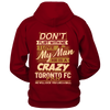 Image of Dont flirt with me My men is a Crazy Toronto FC Fan