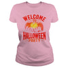 Image of WELCOME TO HALLOWEEN PARTY T SHIRT HALLOWEEN COSTUME GIFT