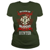 Image of If you are a HUNTER, then this shirt is for you! Whether you were born into it, or were lucky enough to marry in, show your pride by getting this shirt today. Makes a perfect gift!