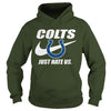 Image of Colts Just Hate Us T-shirt, Colts Just Hate Us Hoodies