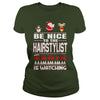 Image of Be Nice To The Hairstylist Santa Is Watching Christmas