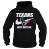 Image of Texans Just Hate Us T-shirt, Texans Just Hate Us Hoodies