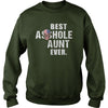 Image of Best Asshole Aunt Ever Shirt