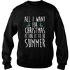 Image of All I Want For Christmas Is For It To Be Summer T-Shirt