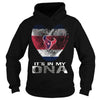 Image of Texans Its In My DNA Tshirt