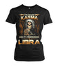 Image of It's called "Karma" and it's pronouced "Libra" Limited Edition T-shirts