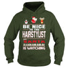Image of Be Nice To The Hairstylist Santa Is Watching Christmas