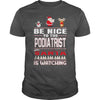 Image of Be Nice To The Podiatrist Santa Is Watching Christmas