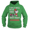 Image of I Only Roll With The Best Team The Buccaneers TShirt