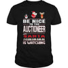 Image of Be Nice To The Auctioneer Santa Is Watching Christmas