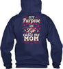 Image of My purpose in life calls me Mom Shirt