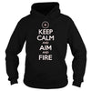Image of Keep Calm Aim and Fire Hunting Shooting T Shirt SHIRT 2017