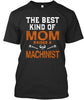 Image of The Best Kind Of Mom Raises A Machinist