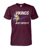 Image of Minnesota Vikings - Just catch it T-shirt