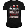Image of Be Nice To The Logistician Santa Is Watching Christmas