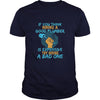 Image of If You Think Hiring A Plumber is Expensive Funny T Shirt