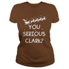 Image of You Serious Clark Funny Christmas