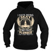Image of I Hate Being Sexy But Im A Plumber T Shirt