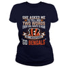 Image of NFL BENGALS 170 SHE ASKED ME