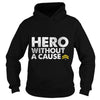 Image of Hero Without a Cause Military Veteran T Shirt