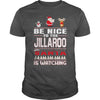 Image of Be Nice To The Jillaroo Santa Is Watching Christmas