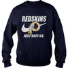 Image of Redskins Just Hate Us T-shirt, Redskins Just Hate Us Hoodies