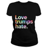 Image of Colorful Love Trumps Hate T Shirt Anti-Trump Sanders