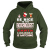 Image of Be Nice To The Endocrinologist Santa Is Watching Christmas