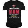 Image of Iam A 49ERS Mom TShirt