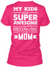 Image of MY KIDS ARE SUPER AWESOME!