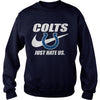Image of Colts Just Hate Us T-shirt, Colts Just Hate Us Hoodies