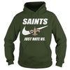 Image of Saints Just Hate Us T-shirt, Saints Just Hate Us Hoodies
