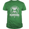 Image of All Men Are Created Equal Then A Few Become Plumbers TShirt