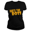 Image of Dad's The Boss T-Shirts