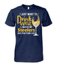 Image of Pittsburgh-steelers I Just Want To Drink Wine And Watch My Steelers Beat Your Team's AssLimit Edition
