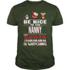 Image of Be Nice To The Nanny Santa Is Watching Christmas