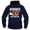Image of Bengals Just Hate Us T-shirt, Bengals Just Hate Us Hoodies