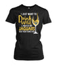 Image of Jacksonville Jaguars - I just want to drink wine and watch my Jaguars beat your team's ass T-shirt