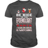 Image of Be Nice To The Epidemiologist Santa Is Watching Christmas