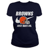 Image of Browns Just Hate Us T-shirt, Browns Just Hate Us Hoodies