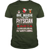 Image of Be Nice To The Physician Santa Is Watching Christmas