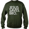 Image of JESUS SAVES, BRO