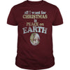 Image of All I want for Christmas is Peace on earth merry christmas gift