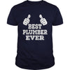 Image of Best Plumber Ever Funny Shirt For Plumber