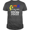 Image of IT'S JUST A BUNCH OF HOCUS POCUST SHIRT HALLOWEEN