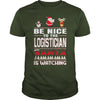Image of Be Nice To The Logistician Santa Is Watching Christmas