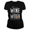 Image of A LITTLE WINE AND TAKES THE WITCH RIGHT OUT OF ME