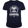 Image of All Men Are Created Equal Then A Few Become Plumbers TShirt
